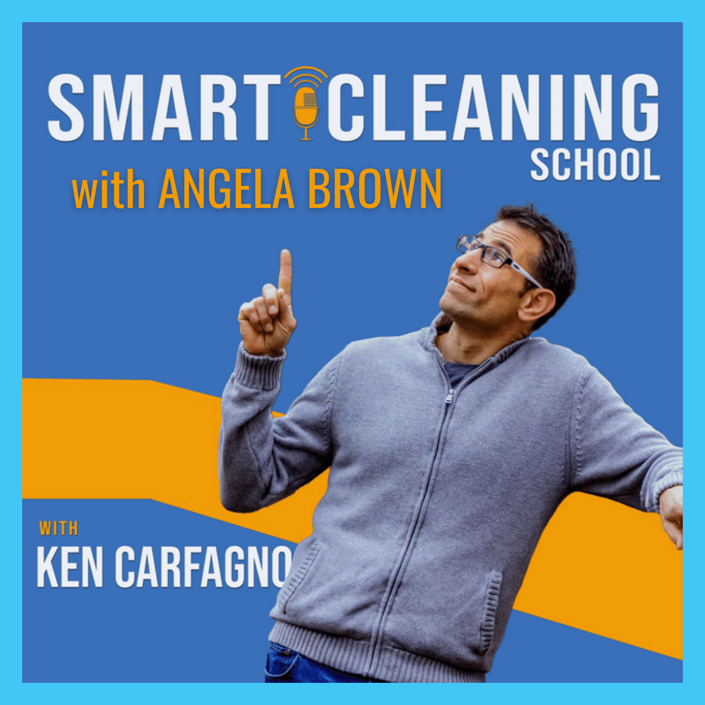 Ken Carfagno interviews Angela Brown on Smart Cleaning School Podcast